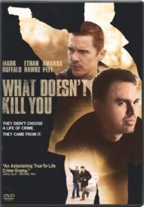 what doesn't kill you movie poster